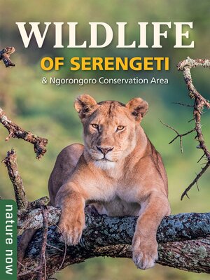 cover image of Wildlife of Serengeti & Ngorongoro Conservation Area